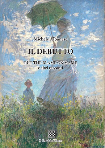 Copertina di Il debutto. Put the blame on mame e altri racconti