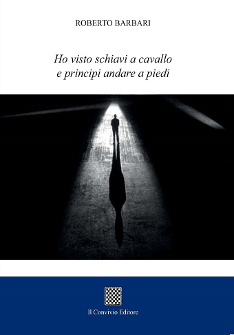 Copertina di Ho visto schiavi a cavallo e principi andare a piedi