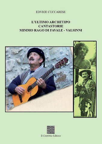 Copertina di L'ultimo archetipo cantastorie Mimmo Rago di Favale-Valsinni