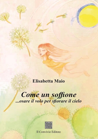 Copertina di Come un soffione… osare il volo per sfiorare il cielo