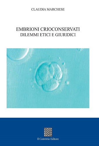 Copertina di Embrioni crioconservati dilemmi etici e giuridici