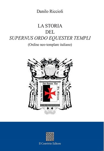 Copertina di La storia del Supernus ordo equester templi (Ordine neo-templare italiano)