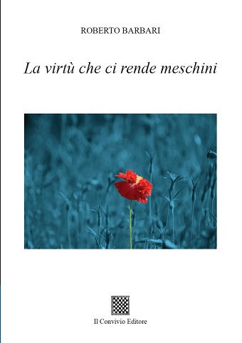 Copertina di La virtù che ci rende meschini