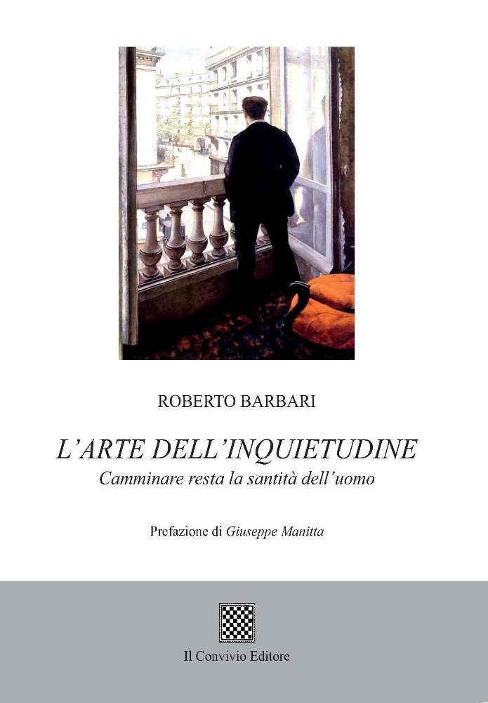 Copertina di L' arte dell'inquietudine. Camminare resta la santità dell'uomo