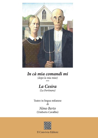 Copertina di In cà mia comandi mi (dopo la mia miee)-La cesira (La portinara). Teatro in lingua milanese