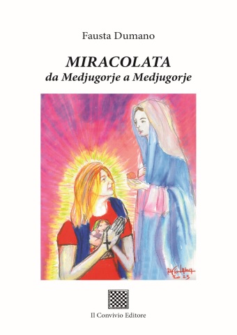 Copertina di MIRACOLATA – da Medjugorje a Medjugorje