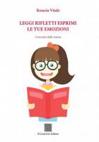 Leggi rifletti esprimi le tue emozioni. I racconti della nonna di Rosaria Vitale