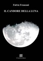 Il candore della luna di Fulvio Fronzoni