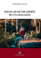 Sogni ad occhi aperti di una ragazza di Vincenzo Calce