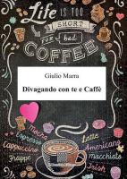 Divagando con te e Caffè di Giulio Marra