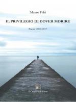Il privilegio di dover morire di Mauro Fabi