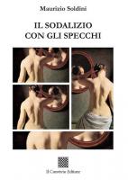 Il sodalizio con gli specchi di Maurizio Soldini