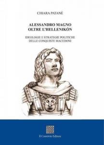 Alessandro Magno oltre l'Hellenikòn di Chiara Patanè