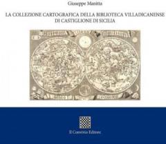 La collezione cartografica della Biblioteca Villadicanense di Castiglione di Giuseppe Manitta