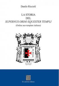 La storia del Supernus ordo equester templi di Danilo Riccioli