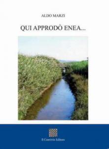 Qui approdò Enea... di Aldo Marzi