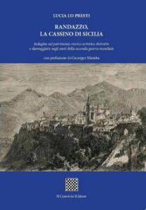 Randazzo, la Cassino di Sicilia di Lucia Lo Presti