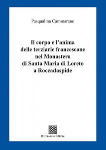 Il corpo e l’anima delle terziarie francescane nel Monastero... di Pasqualina Cammarano