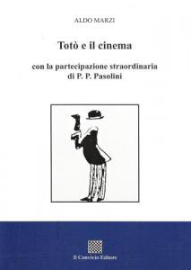 Totò e il cinema con la partecipazione straordinaria di P. P. Pasolini di Aldo Marzi