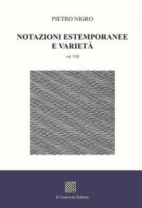 Notazioni estemporanee e varietà ‒ vol. VIII di Pietro Nigro
