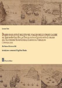 Diario di quanto è seguito nel viaggio delle cinque galere...  di Leonardo Tempi- Guglielmo Manitta