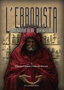 L’ERBORISTA – Una storia nera, quasi vera di Patrizio Pacioni e Federico Ferrari