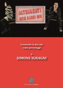 Altrimenti non sarei qui di Simone Ignagni